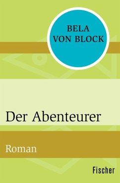 Der Abenteurer (eBook, ePUB) - Block, Bela von