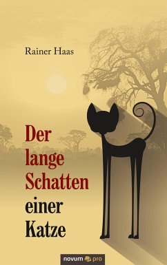Der lange Schatten einer Katze - Haas, Rainer