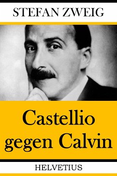 Castellio gegen Calvin (eBook, ePUB) - Zweig, Stefan