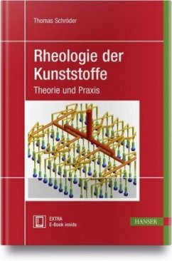 Rheologie der Kunststoffe - Schröder, Thomas