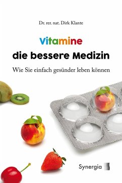 Vitamine die bessere Medizin - Klante, Dr. rer. nat., Dirk