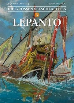 Die Großen Seeschlachten 3. Lepanto - Delitte, Jean-Yves;Nardo, Federico