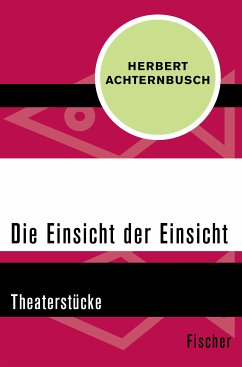 Die Einsicht der Einsicht (eBook, ePUB) - Achternbusch, Herbert