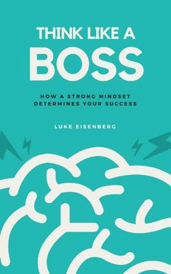 Think Like A Boss (eBook, ePUB) - Eisenberg, Luke