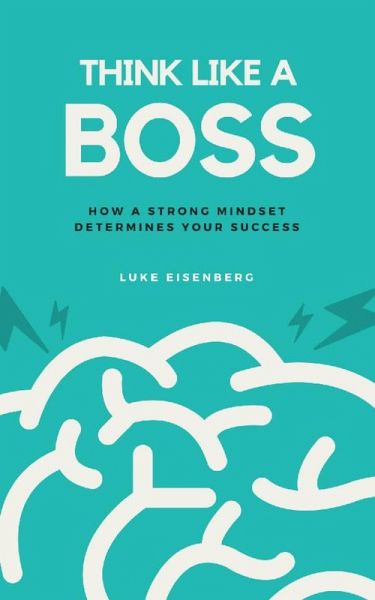 Think Like A Boss (eBook, ePUB) Think Like A Boss (eBook, ePUB)