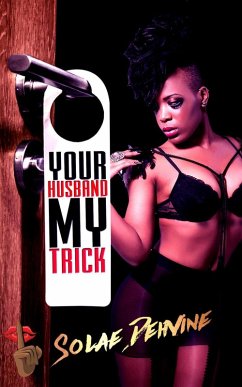 Your Husband My Trick (eBook, ePUB) - Dehvine, Solae