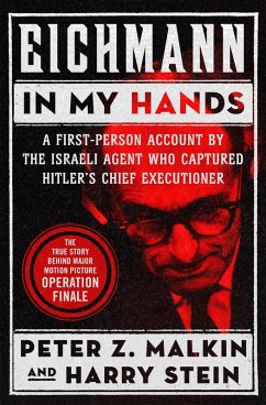 Eichmann in My Hands (eBook, ePUB) - Stein, Harry; Malkin, Peter Z.