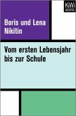 Vom ersten Lebensjahr bis zur Schule (eBook, ePUB) Vom ersten Lebensjahr bis zur Schule (eBook, ePUB)