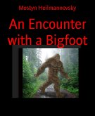 An Encounter with a Bigfoot (eBook, ePUB)