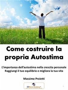 Come Costruire la propria Autostima (eBook, PDF) - PROIETTI, MASSIMO