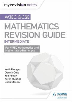 WJEC GCSE Maths Intermediate: Revision Guide (eBook, ePUB) - Pledger, Keith; Petran, Joe; Cole, Gareth