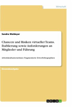 Chancen und Risiken virtueller Teams. Etablierung sowie Anforderungen an Mitglieder und Führung - Waldeyer, Sandra