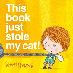 This Book Just Stole My Cat! - Byrne, Richard (, Chichester, UK)