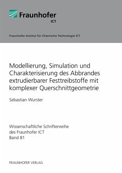 Modellierung, Simulation und Charakterisierung des Abbrandes extrudierbarer Festtreibstoffe mit komplexer Querschnittgeometrie. - Wurster, Sebastian
