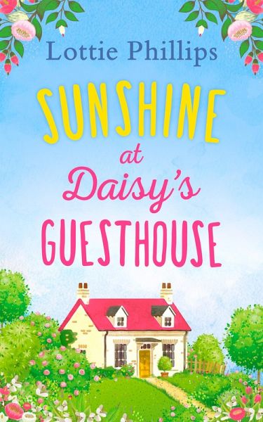 Sunshine at Daisy's Guesthouse (eBook, ePUB) Sunshine at Daisy's Guesthouse (eBook, ePUB)