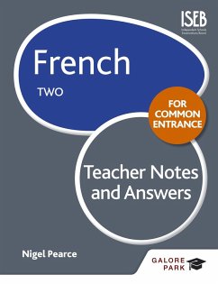French for Common Entrance Two Teacher Notes & Answers (eBook, ePUB) - Pearce, Nigel