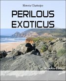 PERILOUS EXOTICUS (eBook, ePUB)