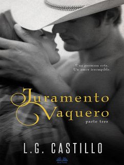 Juramento Vaquero: Parte Tres (eBook, ePUB) - Castillo, L.G.