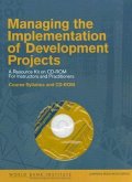 Managing the Implementation of Development Projects: A Resource Kit on CD-ROM for Instructors and Practitioners - Course Syllabus and CD-ROM [With CDR