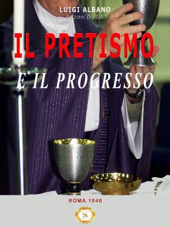 Il Pretismo e il Progresso (eBook, ePUB) - Boschi, Giovanni