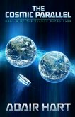 The Cosmic Parallel (The Evaran Chronicles, #8) (eBook, ePUB) The Cosmic Parallel (The Evaran Chronicles, #8) (eBook, ePUB)