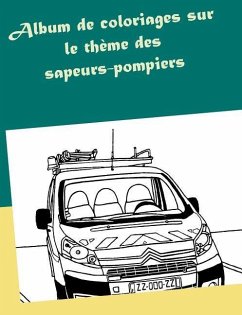 Album de coloriages sur le thème des sapeurs-pompiers - GASNIER, Valérie