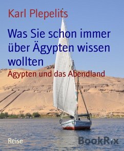 Was Sie schon immer über Ägypten wissen wollten (eBook, ePUB) - Plepelits, Karl