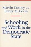 Schooling and Work in the Democratic State (eBook, ePUB)