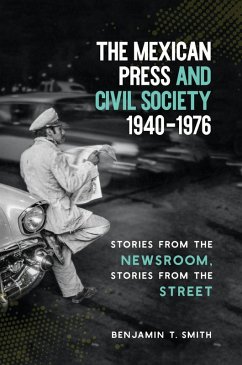 The Mexican Press and Civil Society, 1940-1976 (eBook, ePUB)
