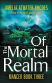 Of the Mortal Realm (eBook, ePUB) Of the Mortal Realm (eBook, ePUB)