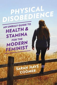 Physical Disobedience (eBook, ePUB) - Coomer, Sarah Hays