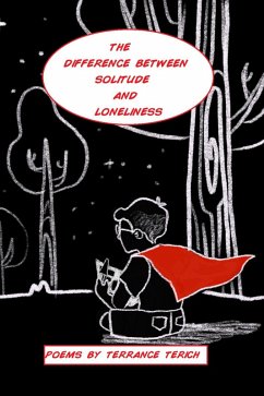 The Difference Between Solitude and Loneliness (eBook, ePUB) - Terich, Terrance
