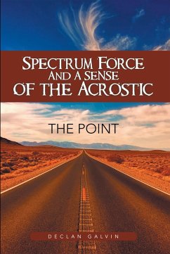 Spectrum Force and a Sense of the Acrostic (eBook, ePUB) - Galvin, Declan