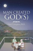 Man Created God(S) (eBook, ePUB)