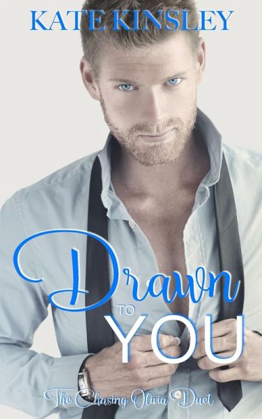 Drawn to You (The Chasing Olivia Series Book One) (eBook, ePUB) Drawn to You (The Chasing Olivia Series Book One) (eBook, ePUB)
