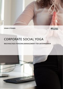 Corporate Social Yoga. Nachhaltiges Personalmanagement für Unternehmen (eBook, ePUB) - Steiner, Sinah