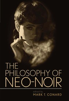 Cover The Philosophy of Neo-Noir (eBook, ePUB)