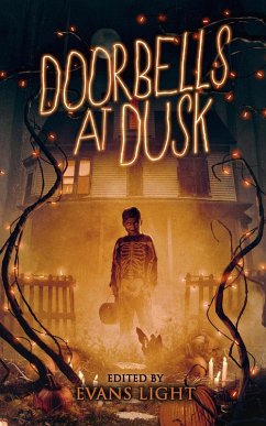 Doorbells at Dusk: Halloween Stories (eBook, ePUB) - Malerman, Josh; Lepovetsky, Lisa; Light, Adam; Lutzke, Chad; Vaughn, Thomas; Viola, Joshua; Welke, Ian; Light, Evans; Xane, Gregor; Parent, Jason; Eads, Sean; Fallon, Amber; Gramlich, Charles; Koch, Joanna; Lawson, Curtis M.