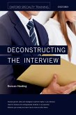 Deconstructing the Interview (eBook, ePUB)