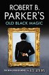Robert B. Parker's Old Black Magic... - Bild 1