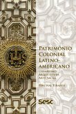 Patrimônio colonial latino-americano (eBook, ePUB)