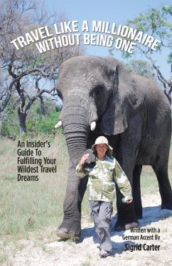 Cover Travel Like a Millionaire Without Being One (eBook, ePUB)