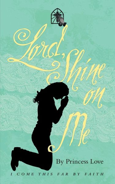 Lord, Shine on Me (eBook, ePUB) Lord, Shine on Me (eBook, ePUB)