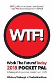 WORK THE FUTURE! TODAY 2018 Pocket Pal (eBook, ePUB) WORK THE FUTURE! TODAY 2018 Pocket Pal (eBook, ePUB)