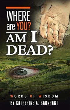 Where Are You? Am I Dead? (eBook, ePUB) - Barnhart, Katherine A.