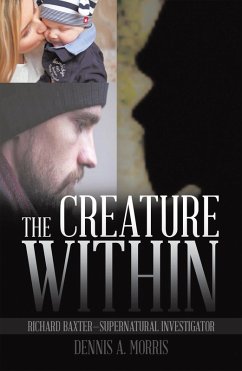 The Creature Within (eBook, ePUB) - Morris, Dennis A.