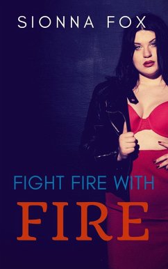 Cover Fight Fire with Fire (eBook, ePUB)