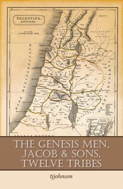The Genesis Men, Jacob & Sons, Twelve Tribes (eBook, ePUB) - Tjjohnson