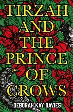 Tirzah and the Prince of Crows (eBook, ePUB) - Davies, Deborah Kay
