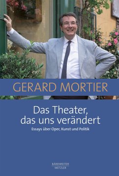 Das Theater, das uns verändert (eBook, PDF) - Mortier, Gerard